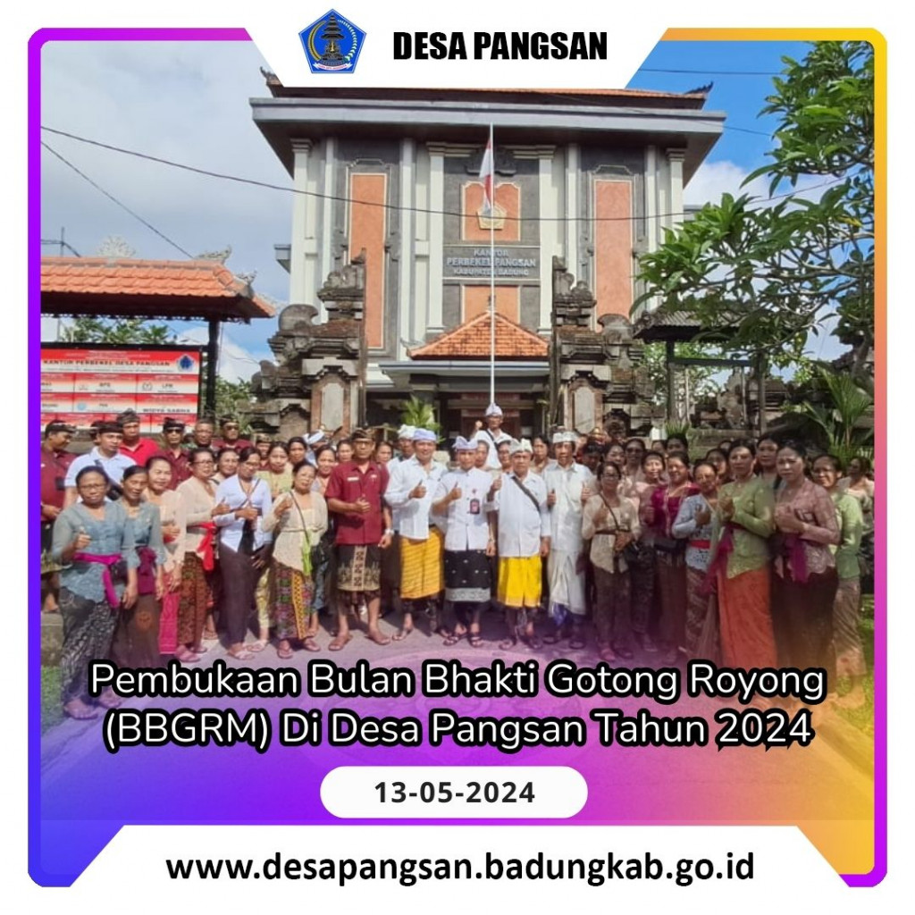 Pembukaan Bulan Bhakti Gotong Royong (BBGRM) Di Desa Pangsan Tahun 2024 ...